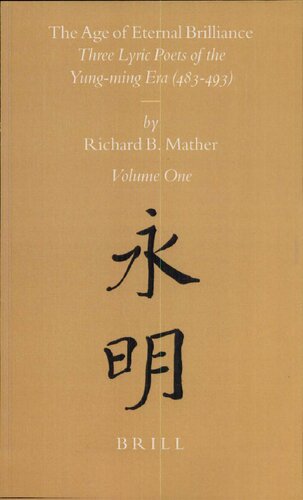 The Age of Eternal Brilliance: Three Lyric Poets of the Yung-ming Era (483-493)