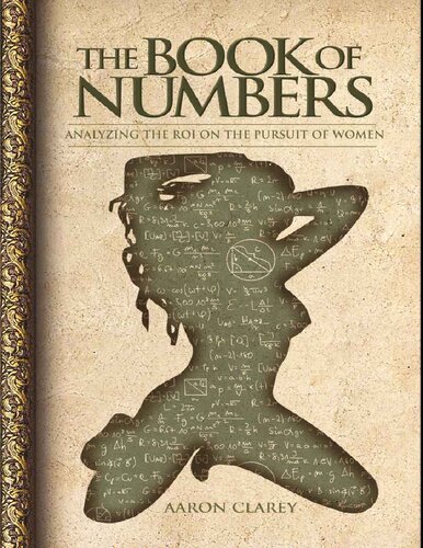 The Book of Numbers: Analyzing the ROI on the Pursuit of Women