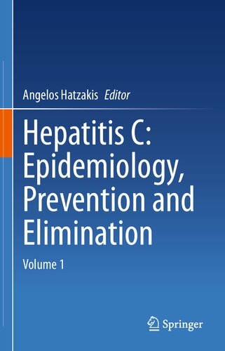 Hepatitis C: Epidemiology, Prevention and Elimination Volume 1