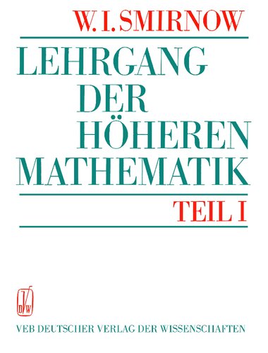 Lehrgang der Höheren Mathematik - Teil I