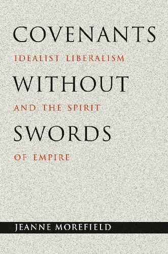 Covenants without Swords: Idealist Liberalism and the Spirit of Empire