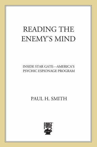 Reading the Enemy's Mind : Inside Star Gate: America's Psychic Espionage Program