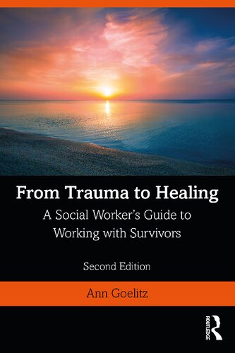 From trauma to healing : a social worker's guide to working with survivors