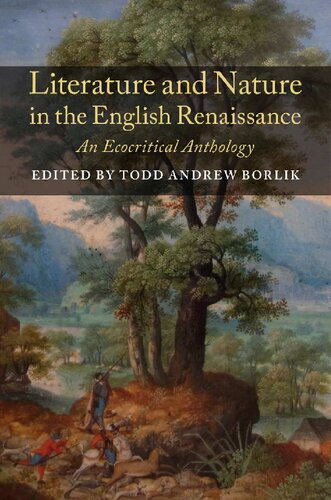 Literature and Nature in the English Renaissance: An Ecocritical Anthology