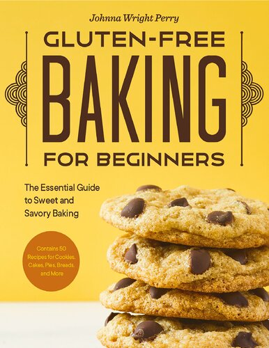 Gluten-Free Baking for Beginners The Essential Guide to Sweet and Savory Baking