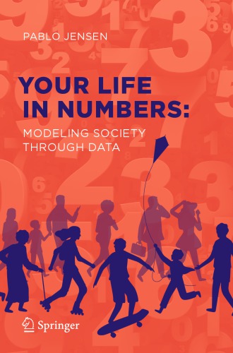 Your Life In Numbers: Modeling Society Through Data