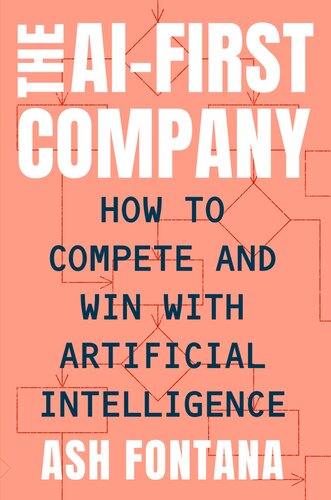 The AI‑First Company: How to Compete and Win with Artificial Intelligence