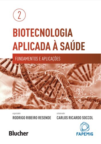 Biotecnologia Aplicada a Saude: Fundamentos e Aplicacoes - Vol.2