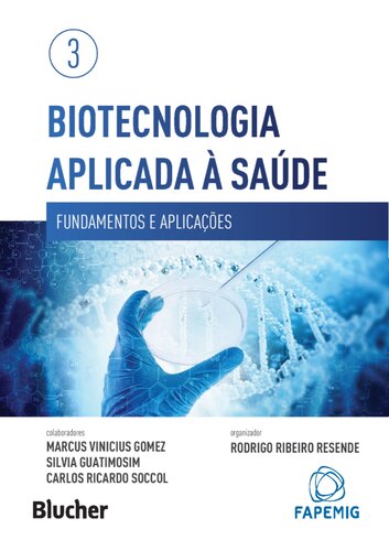 Biotecnologia Aplicada a Saude: Fundamentos e Aplicacoes - Vol.3