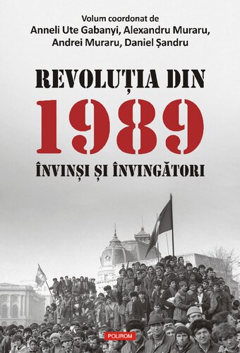 Revoluția din 1989. Învinși și învingători