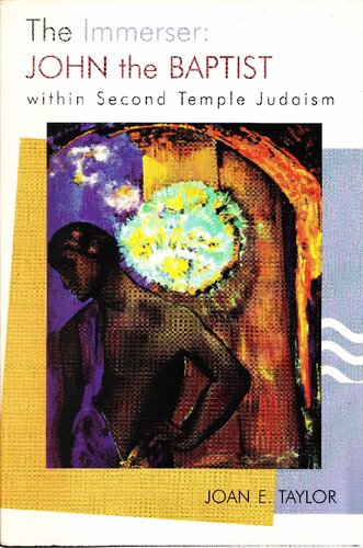 The Immerser: John the Baptist within Second Temple Judaism