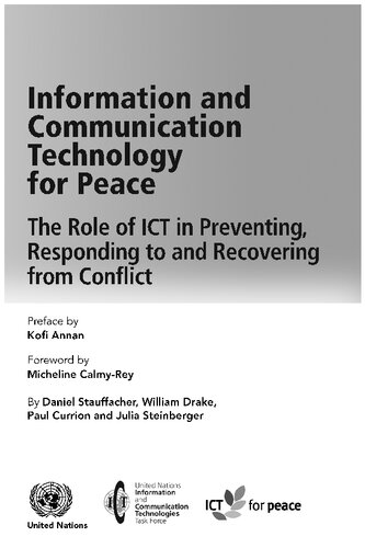 Information and Communication Technology for Peace: The Role of ICT in Preventing, Responding to and Recovering from Conflict