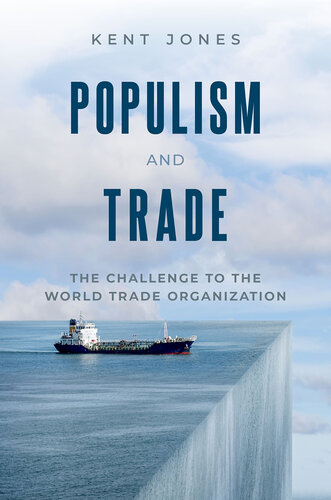 Populism and Trade: The Challenge to the Global Trading System