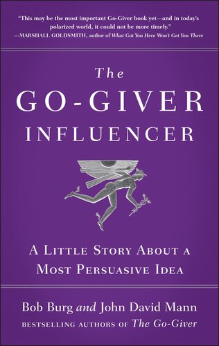 The Go-Giver Influencer: A Little Story About a Most Persuasive Idea