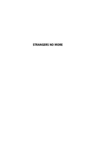 Strangers No More: Immigration and the Challenges of Integration in North America and Western Europe