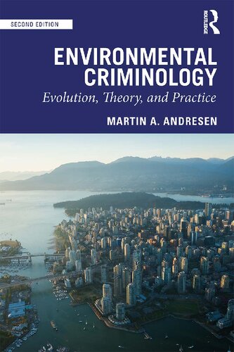 Environmental Criminology: Evolution, Theory, and Practice