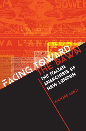 Facing Toward the Dawn: The Italian Anarchists of New London