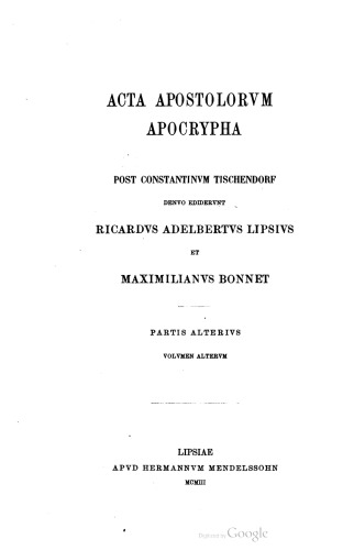 Acta Philippi et Acta Thomae, accedunt Acta Barnabae