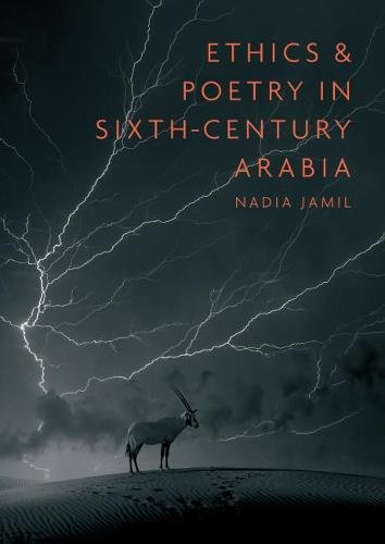 Ethics and Poetry in Sixth-Century Arabia