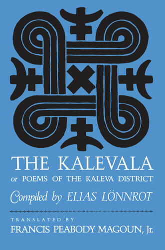 The Kalevala: Or, Poems of the Kaleva District