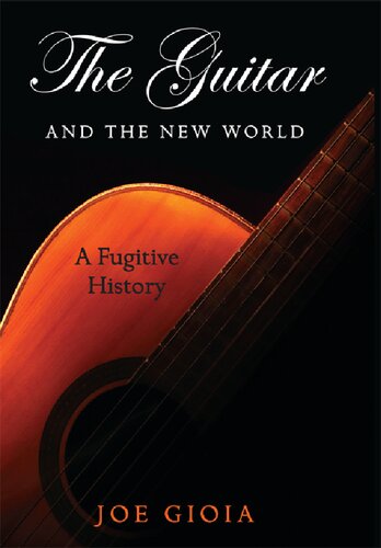 The Guitar and the New World: A Fugitive History