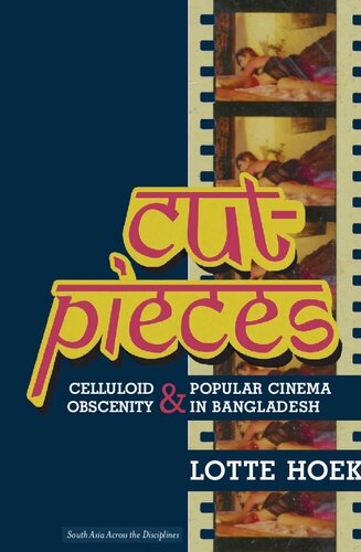 Cut-Pieces: Celluloid Obscenity and Popular Cinema in Bangladesh