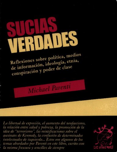 Sucias verdades: reflexiones sobre política, medios de información, ideología, conspiración, etnia y poder de clase