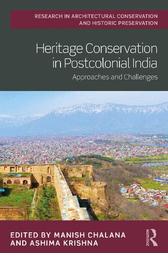 Heritage Conservation in Postcolonial India: Approaches and Challenges