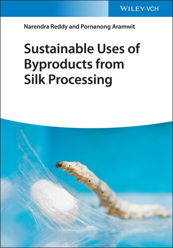 Sustainable Use of Byproducts from Silk Processing