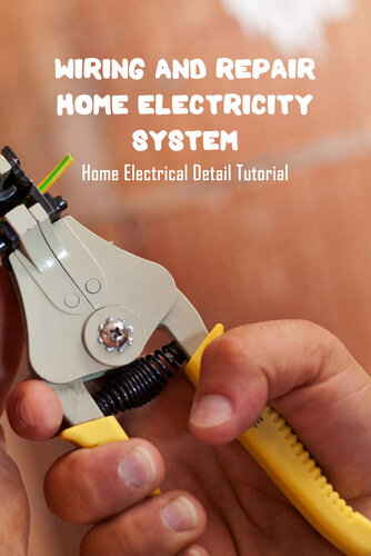 Wiring And Repair Home Electricity System: Home Electrical Detail Tutorial