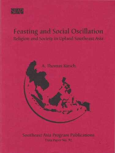 Feasting and Social Oscillation. Religion and Society in Upland Southeast Asia