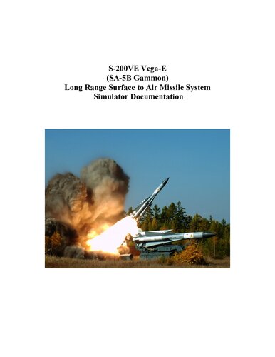 S-200VE Vega-E (SA-5B Gammon) Long Range Surface to Air Missile System Simulator Documentation