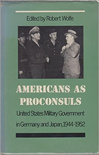 Americans as proconsuls : United States military government in Germany and Japan, 1944-1952