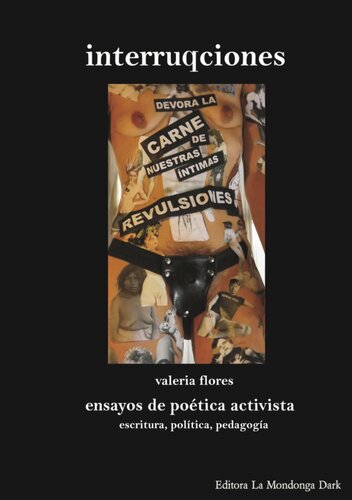 interruqciones. Ensayos de poética activista. Escritura, política, educación