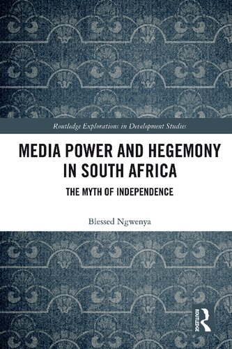 Media Power and Hegemony in South Africa: The Myth of Independence