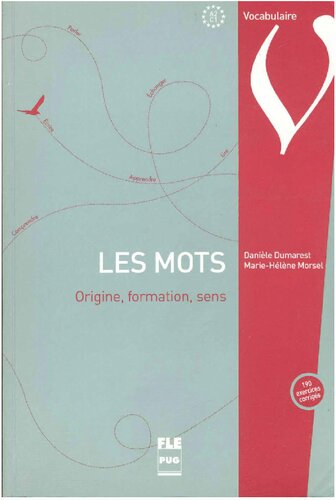 Les mots: origines, formation, sens