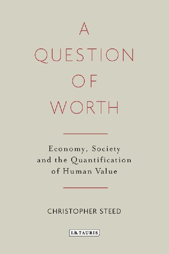 A Question of Worth: Economy, Society and the Quantification of Human Value