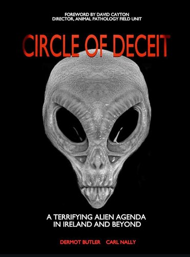 Circle of Deceit: A Terrifying Alien Agenda in Ireland and Beyond