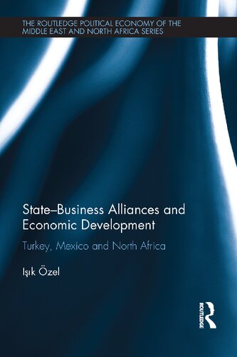 State-Business Alliances and Economic Development: Turkey, Mexico and North Africa