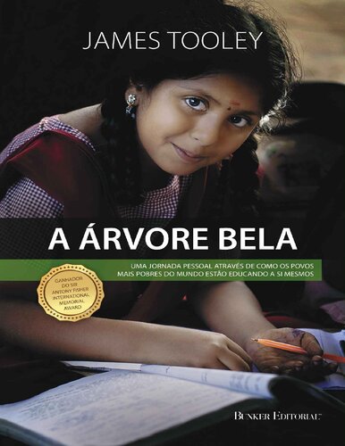 A Árvore Bela: Uma jornada pessoal através de como os povos mais pobres do mundo estão educando a si mesmos