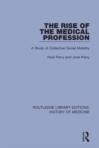 The Rise of the Medical Profession: A Study of Collective Social Mobility