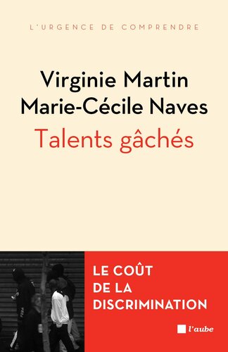 Talents gâchés. Le coût social et économique des discriminations liées à l’origine