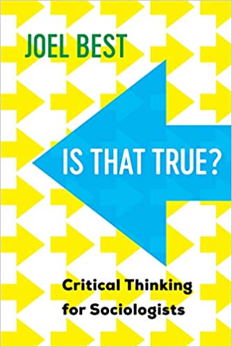 Is That True? Critical Thinking for Sociologists