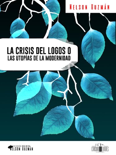 La crisis del logos o las utopías de la modernidad