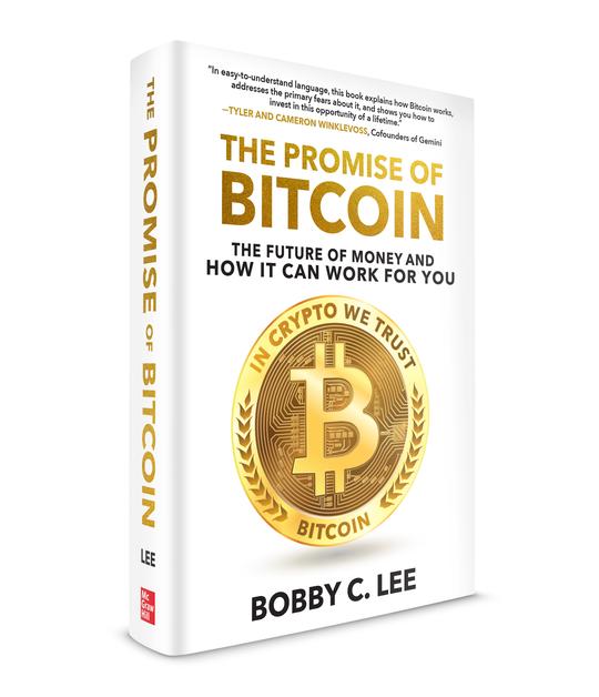 The Promise of Bitcoin: The Future of Money and How It Can Work for You