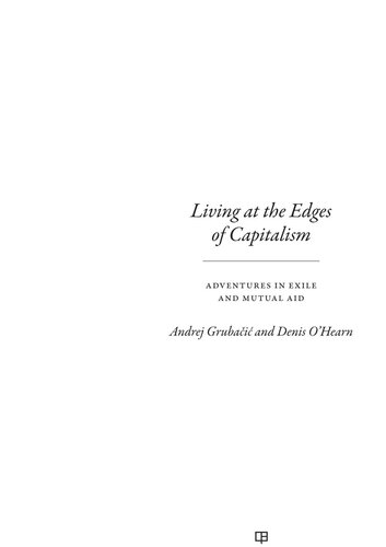 Living at the Edges of Capitalism: Adventures in Exile and Mutual Aid