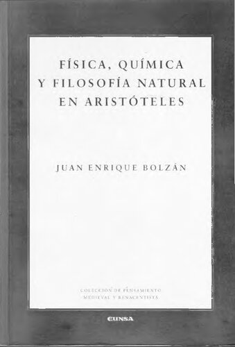 Física, Química y Filosofía Natural en Aristóteles (Pensamiento Medieval y Renacentista) (Spanish Edition)