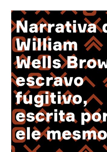 Narrativa de William Wells Brown, escravo fugitivo: Escrita por ele mesmo