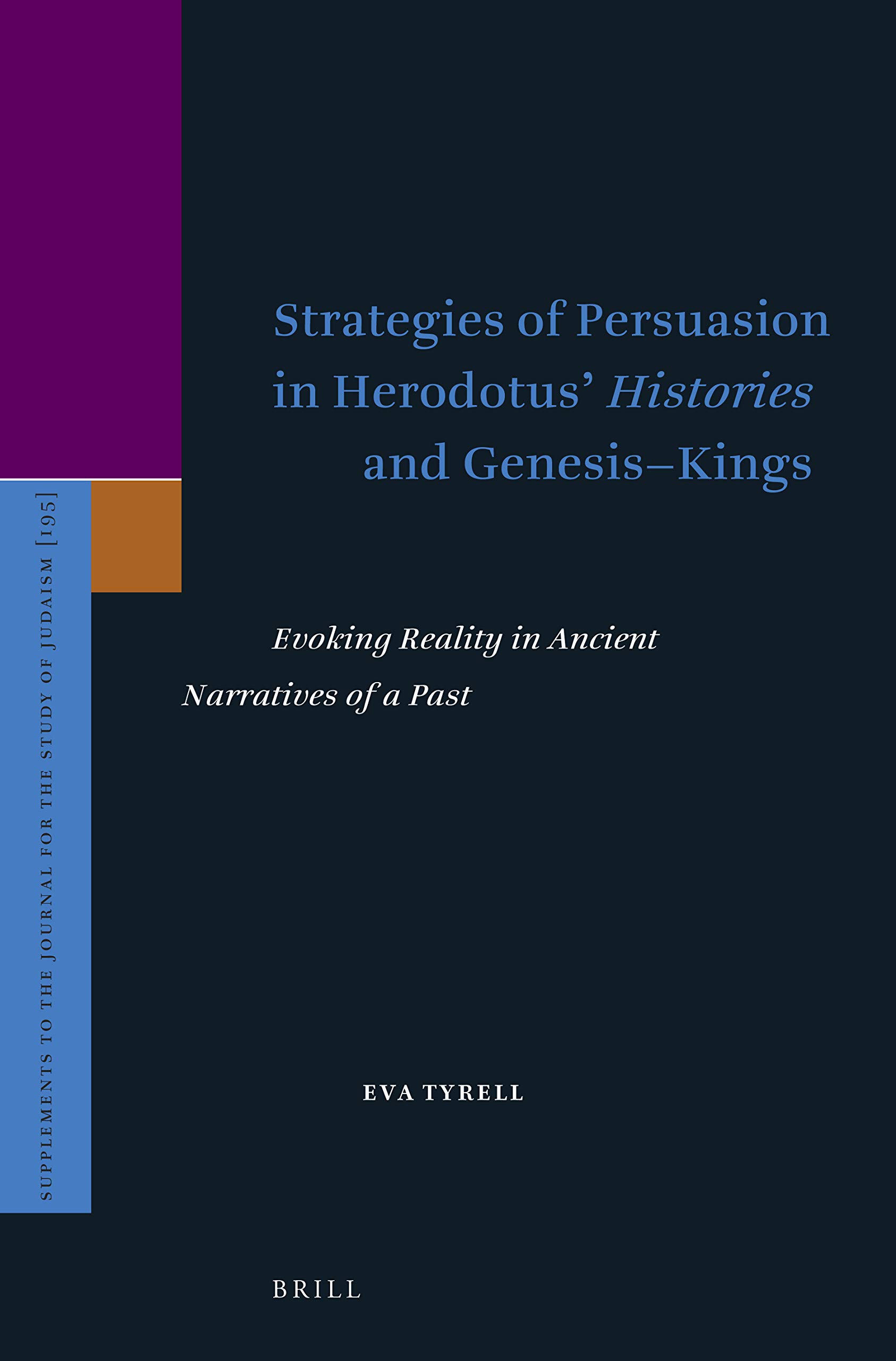 Strategies of Persuasion in Herodotus Histories and Genesis-kings: Evoking Reality in Ancient Narratives of a Past