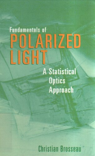 Fundamentals of Polarized Light - A Statistical Optics Approach